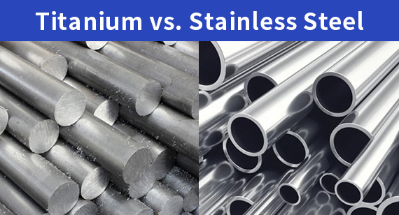 Titanium vs. Stainless Steel Materials